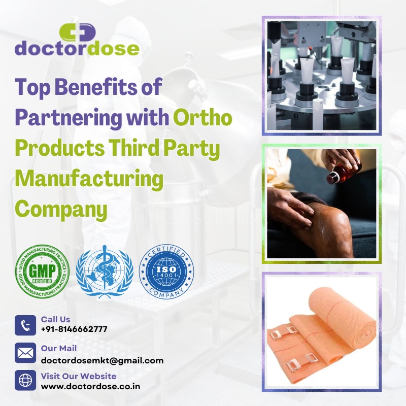 Top Benefits of Partnering with Ortho Products Third Party Manufacturing Company
