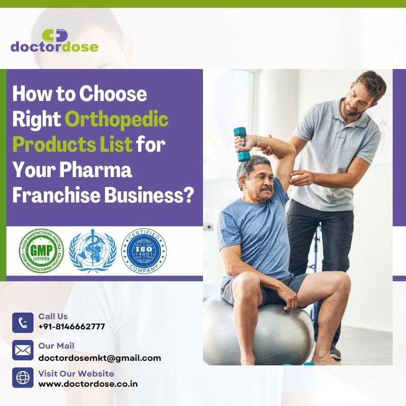 How to Choose Right Orthopedic Products List for Your Pharma Franchise Business?
