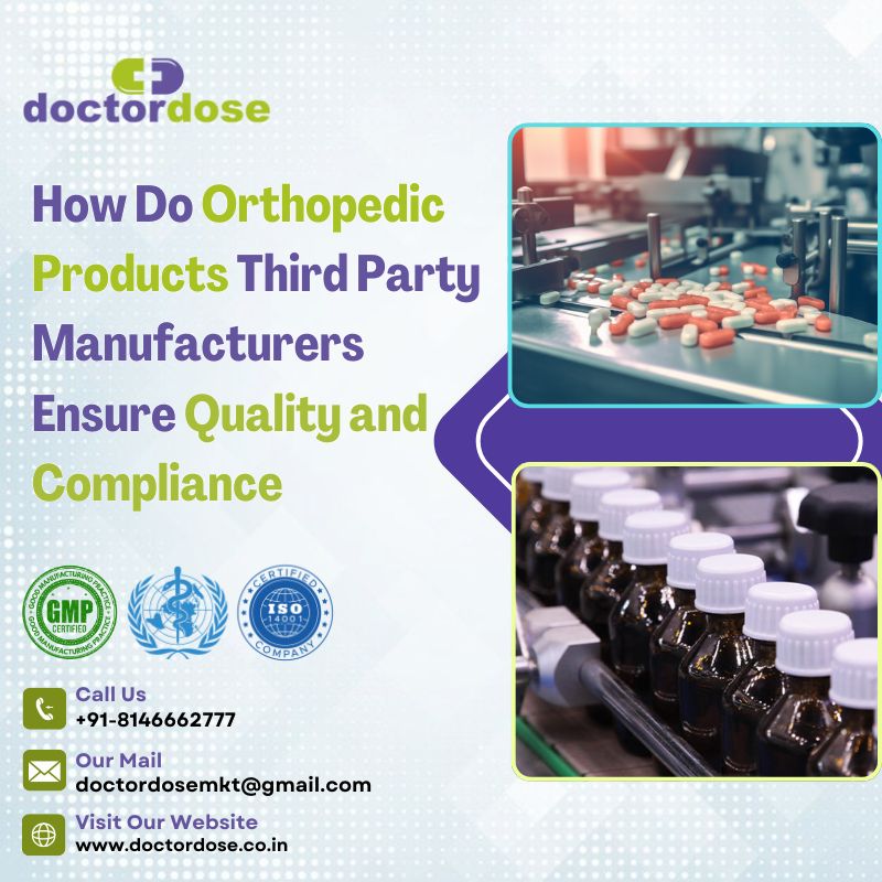 How Do Orthopedic Products Third Party Manufacturers Ensure Quality and Compliance?
