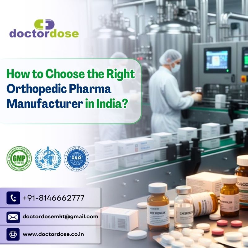 How to Choose the Right Orthopedic Pharma Manufacturer in India?