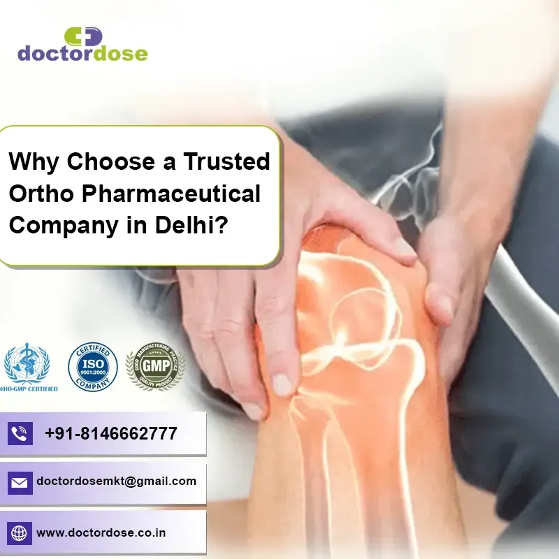 Why Choose a Trusted Ortho Pharmaceutical Company in Delhi?