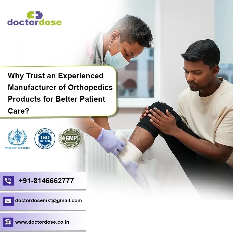 Why Trust an Experienced Manufacturer of Orthopedics Products for Better Patient Care?